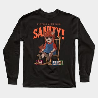 Creepy Scary Doll Playing With Your Sanity Long Sleeve T-Shirt